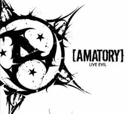 Amatory (RUS) : Live Evil